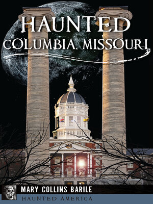 cover image of Haunted Columbia, Missouri